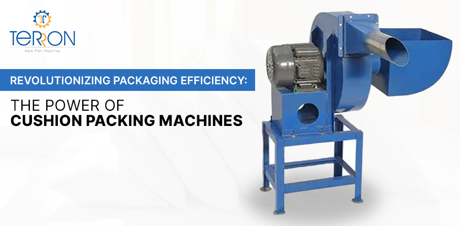 Revolutionizing Packaging Efficiency: The Power of Cushion Packing Machines