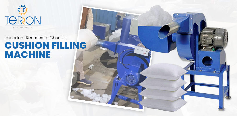 Important Reasons to Choose Cushion Filling Machine
